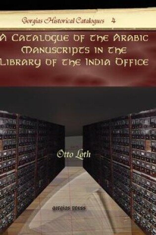 Cover of A Catalogue of the Arabic Manuscripts in the Library of the India Office