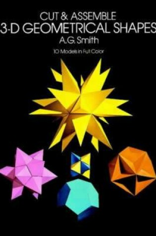 Cover of Cut and Assemble 3-D Geometrical Shapes