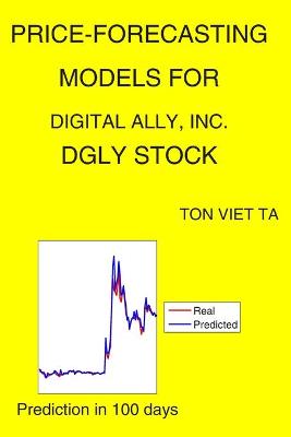 Book cover for Price-Forecasting Models for Digital Ally, Inc. DGLY Stock