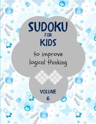 Book cover for Sudoku for kids to improve logical thinking. Volume 6