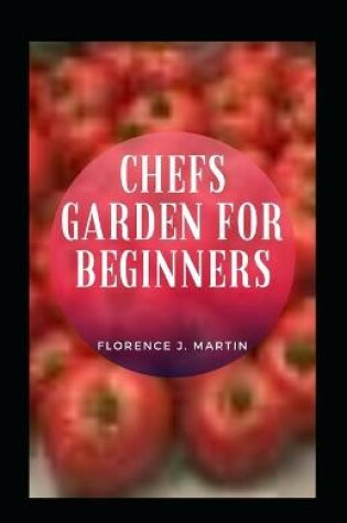 Cover of Chefs Garden For Beginners