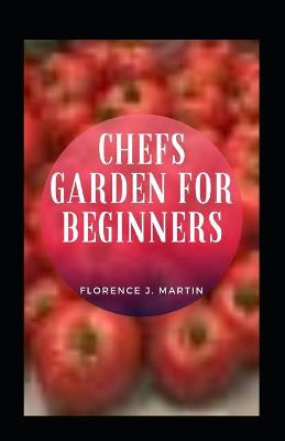 Book cover for Chefs Garden For Beginners