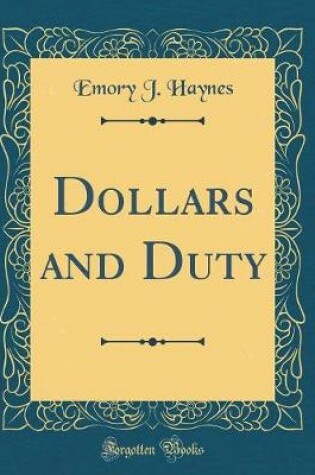 Cover of Dollars and Duty (Classic Reprint)