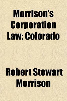 Book cover for Morrison's Corporation Law; Colorado