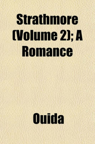 Cover of Strathmore (Volume 2); A Romance