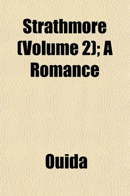 Book cover for Strathmore (Volume 2); A Romance