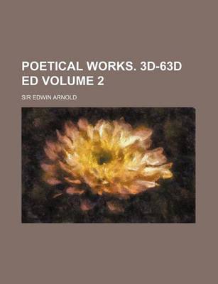 Book cover for Poetical Works. 3D-63d Ed Volume 2