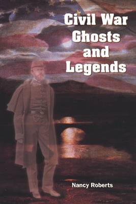 Book cover for Civil War Ghosts & Legends