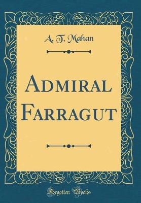 Book cover for Admiral Farragut (Classic Reprint)