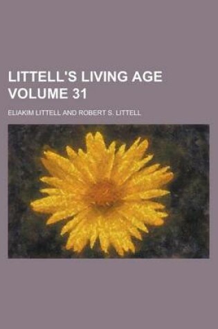 Cover of Littell's Living Age Volume 31