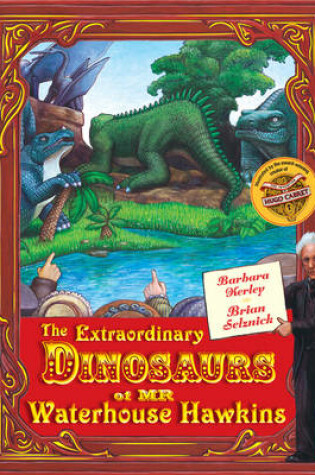 Cover of The Extraordinary Dinosaurs of Waterhouse Hawkins