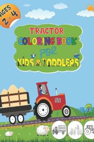 Cover of Tractor Coloring Book For kids & Toddlers AGES 2-4