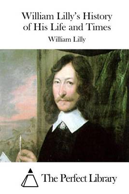 Book cover for William Lilly's History of His Life and Times