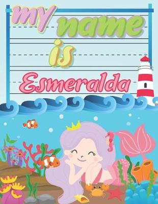 Book cover for My Name is Esmeralda