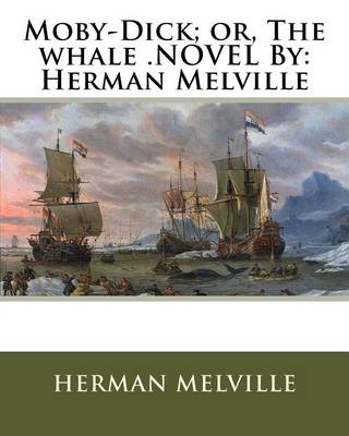 Book cover for Moby-Dick; Or, the Whale .Novel by