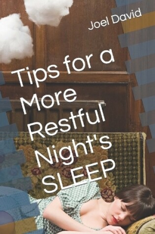 Cover of Tips for a More Restful Night's SLEEP