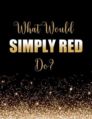 Book cover for What Would Simply Red Do?