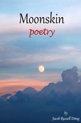 Cover of Moonskin: Poetry