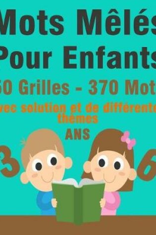 Cover of Mots Meles Pour Enfants 3 - 6 Ans