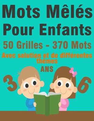 Book cover for Mots Meles Pour Enfants 3 - 6 Ans