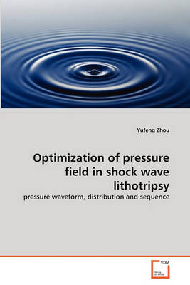 Book cover for Optimization of pressure field in shock wave lithotripsy