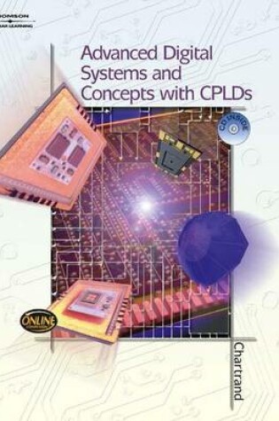 Cover of Advanced Digital Systems Experiments and Concepts with Cplds (Book Only)