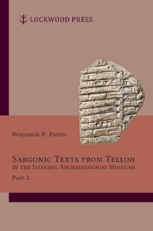 Cover of Sargonic Texts from Telloh in the Istanbul Archaeological Museums, Part 2