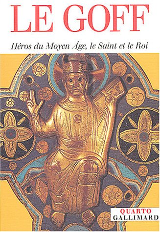 Book cover for Heros du Moyen Age, Le Saint et le Roi