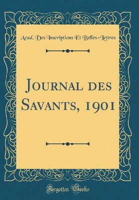 Book cover for Journal des Savants, 1901 (Classic Reprint)