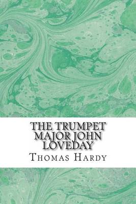 Book cover for The Trumpet Major John Loveday