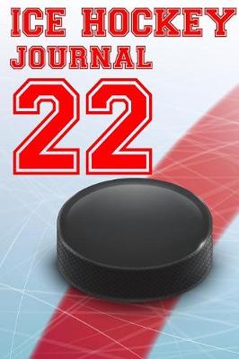 Book cover for Ice Hockey Journal 22
