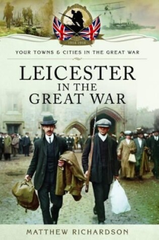 Cover of Leicester in the Great War