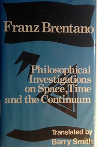 Cover of Philosophical Investigations on Space, Time and the Continuum