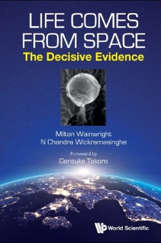 Cover of Life Comes From Space: The Decisive Evidence