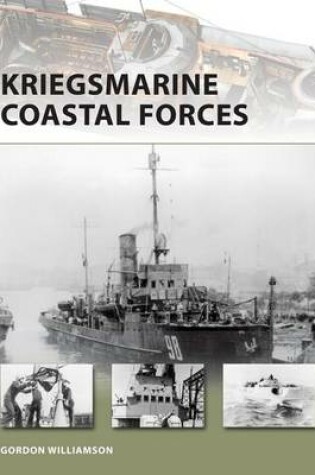 Cover of Kriegsmarine Coastal Forces