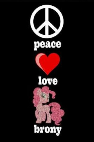Cover of Peace Love Brony