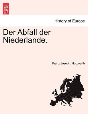 Book cover for Der Abfall Der Niederlande. Erste Abtheiling