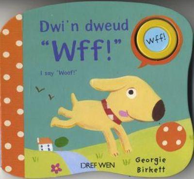 Book cover for Dwi'n Dweud ''Wff!''