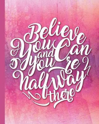 Book cover for Believe You Can and Your're Half Way There