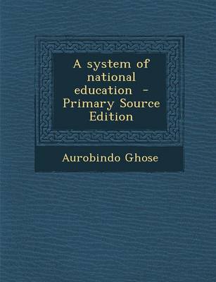 Book cover for A System of National Education - Primary Source Edition