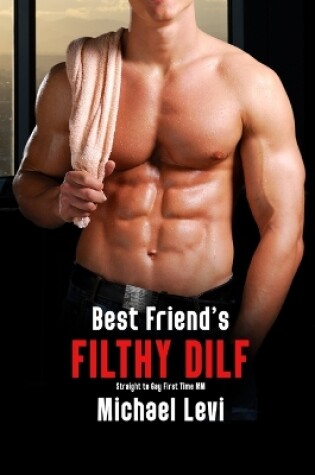 Cover of Best Friend's Filthy DILF