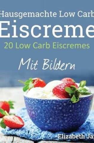 Cover of 20 Low Carb Eiscremes