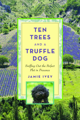 Book cover for Ten Trees and a Truffle Dog