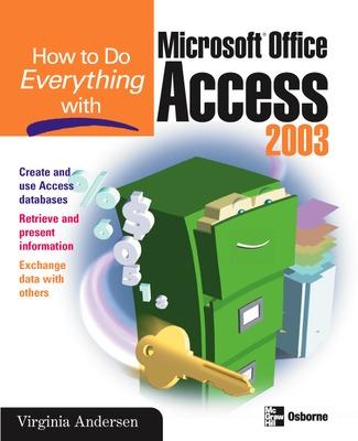 Cover of How to Do Everything with Microsoft Office Access 2003