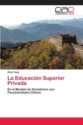 Book cover for La Educación Superior Privada