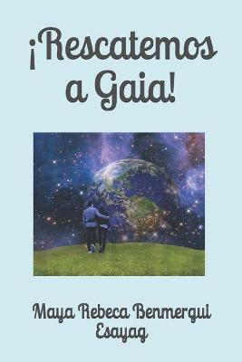Book cover for ¡Rescatemos a Gaia!