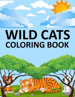 Book cover for Wild cats Coloring Book