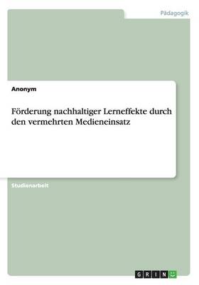 Book cover for Foerderung nachhaltiger Lerneffekte durch den vermehrten Medieneinsatz