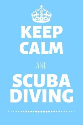 Cover of Keep Calm And Scuba Diving