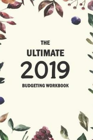 Cover of The Ultimate 2019 Budgeting Workbook